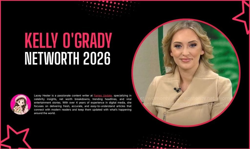Kelly O'Grady Net Worth