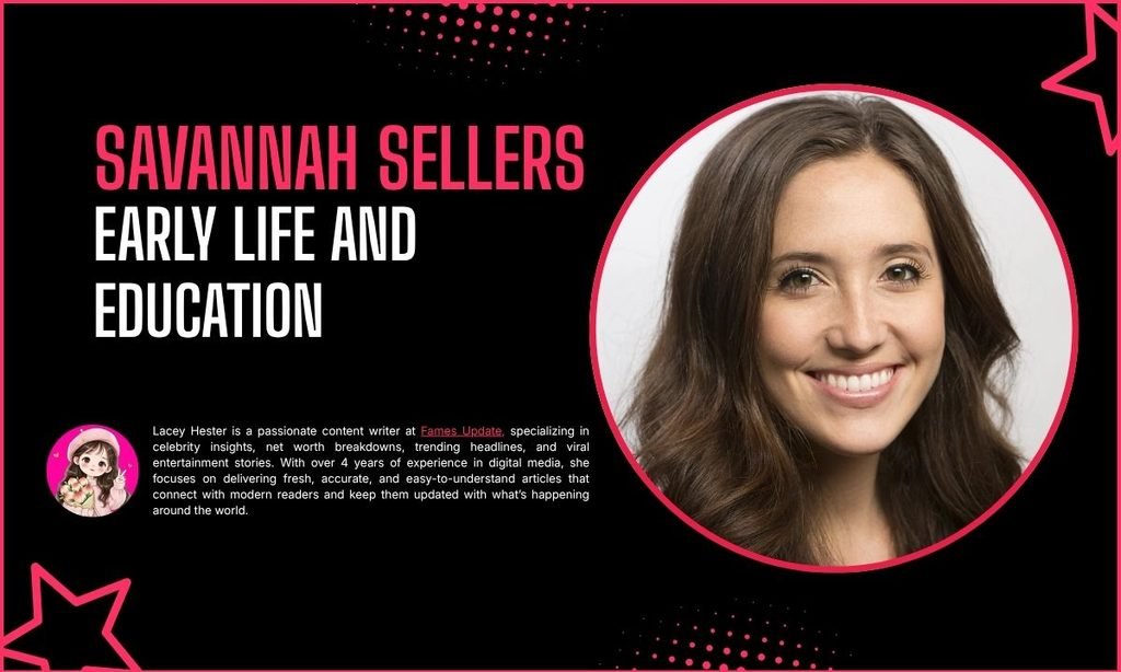 Savannah Sellers Early Life and Education