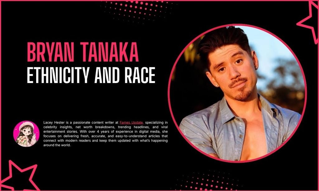 What Is Bryan Tanaka Ethnicity and Race?