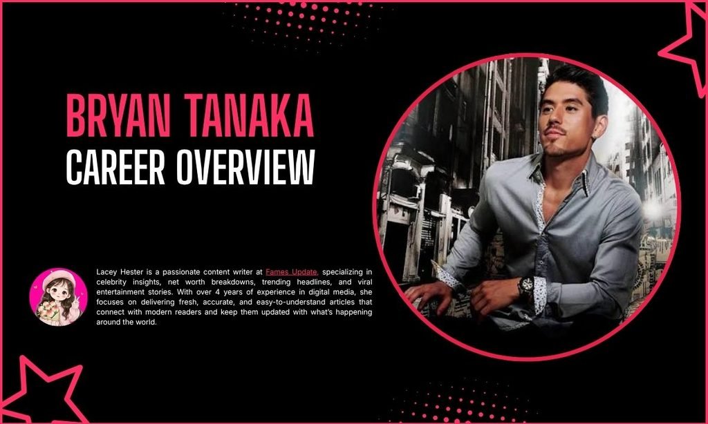 Bryan Tanaka Career Overview