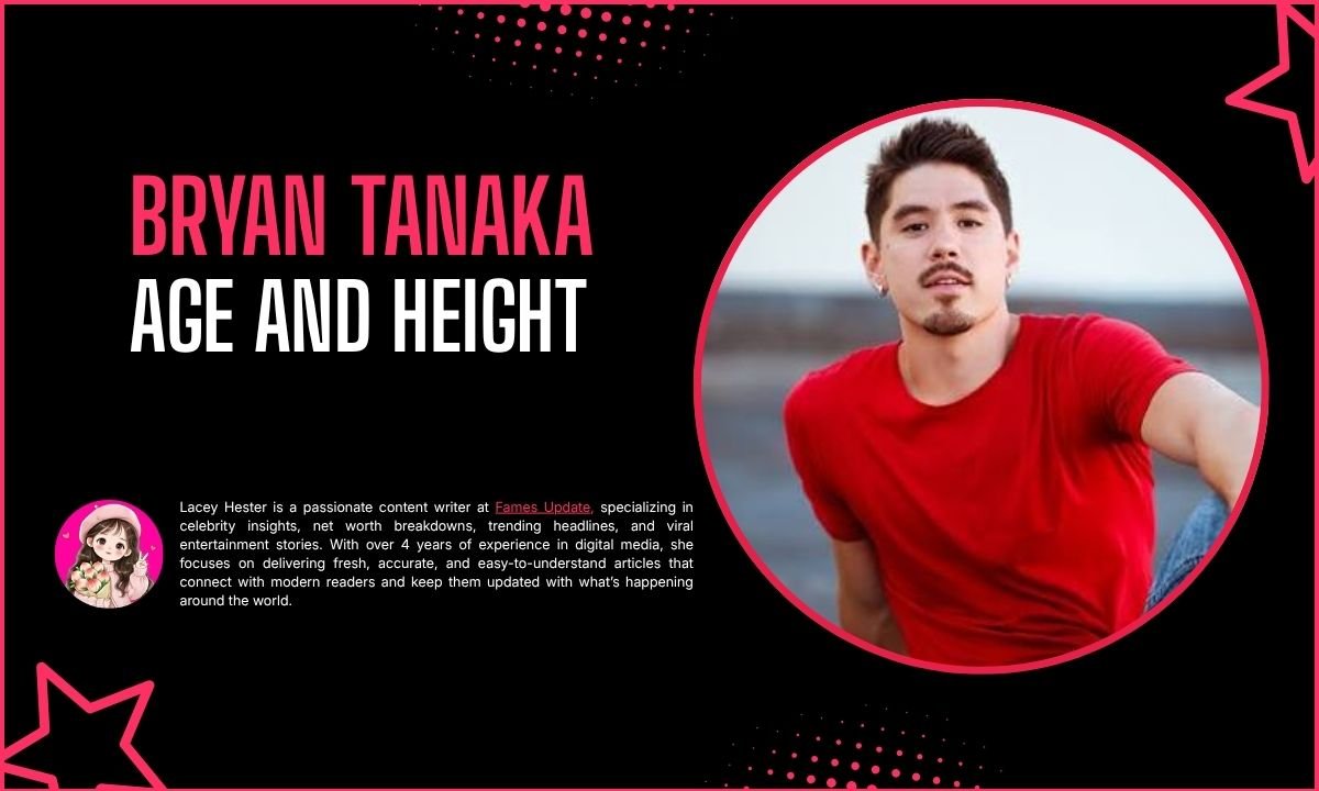 Bryan Tanaka Age and Height