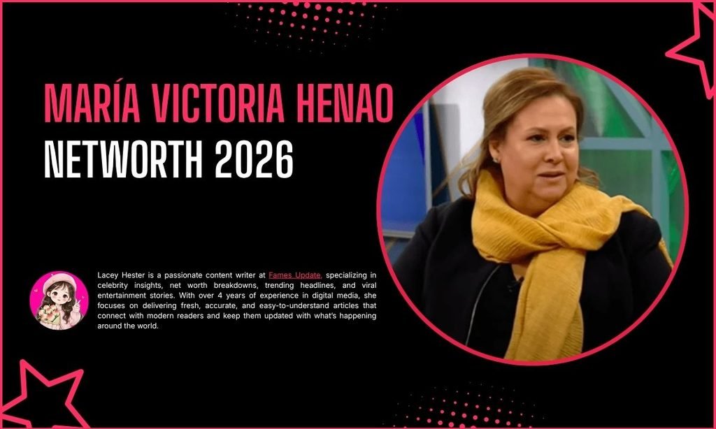 María Victoria Henao Net Worth: What Can Actually Be Said