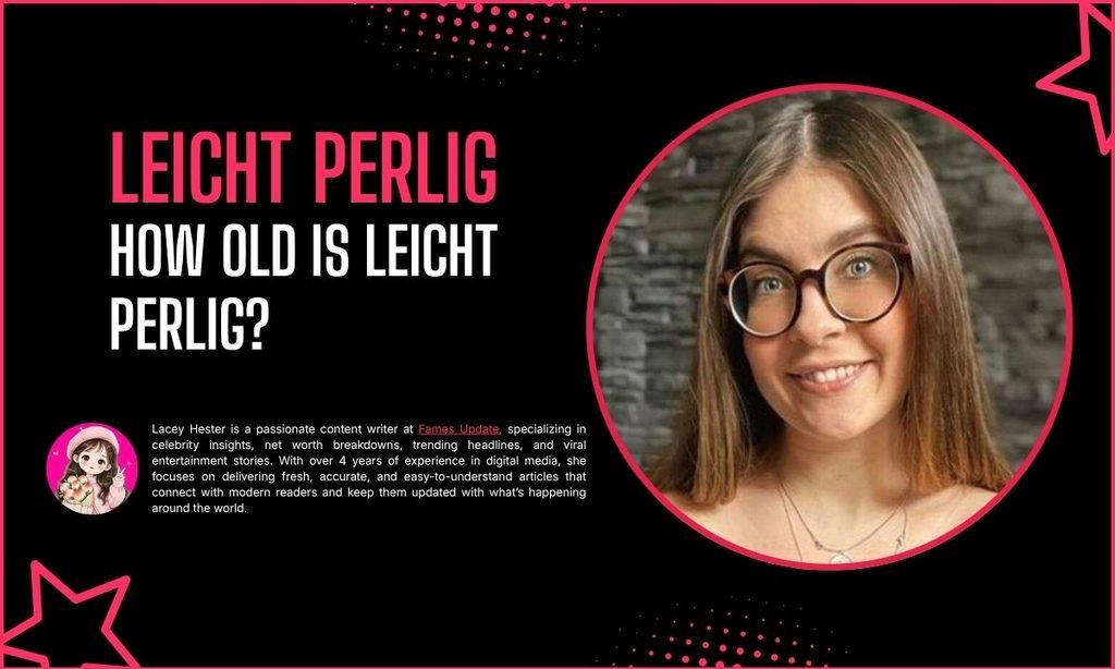 How Old Is Leicht Perlig?