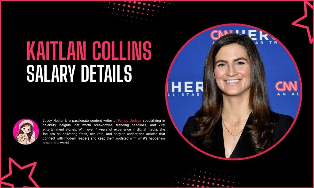 Kaitlan Collins Salary: What Is Actually Known
