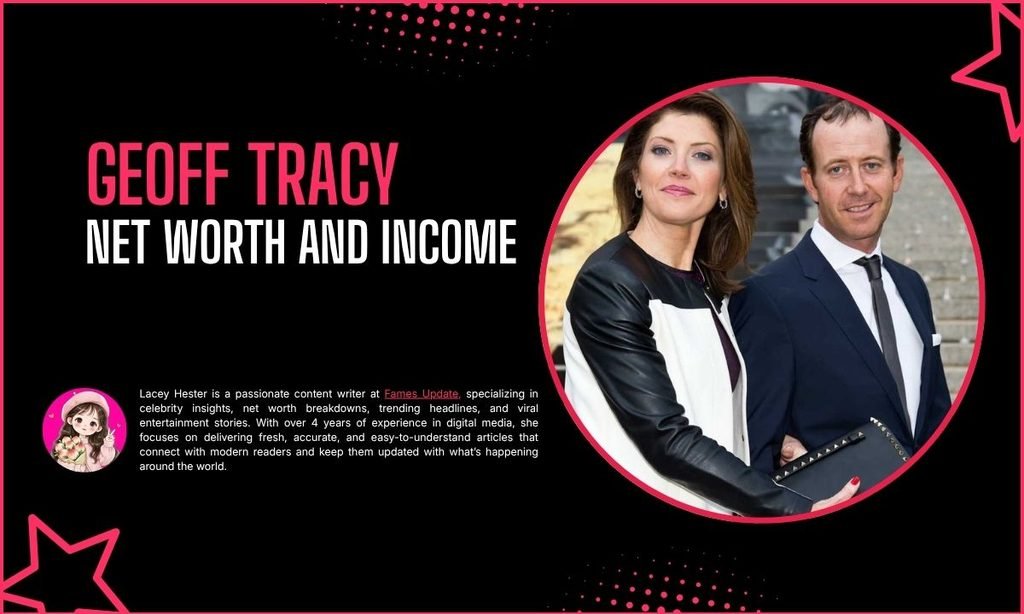 Geoff Tracy Net Worth and Income
