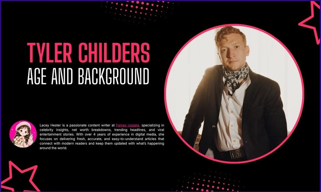 Where Is Tyler Childers From and How Old Is He?