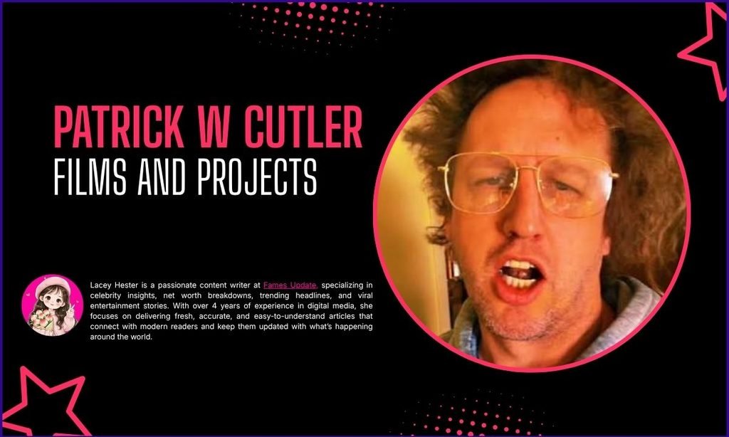 Patrick W Cutler Films and Projects