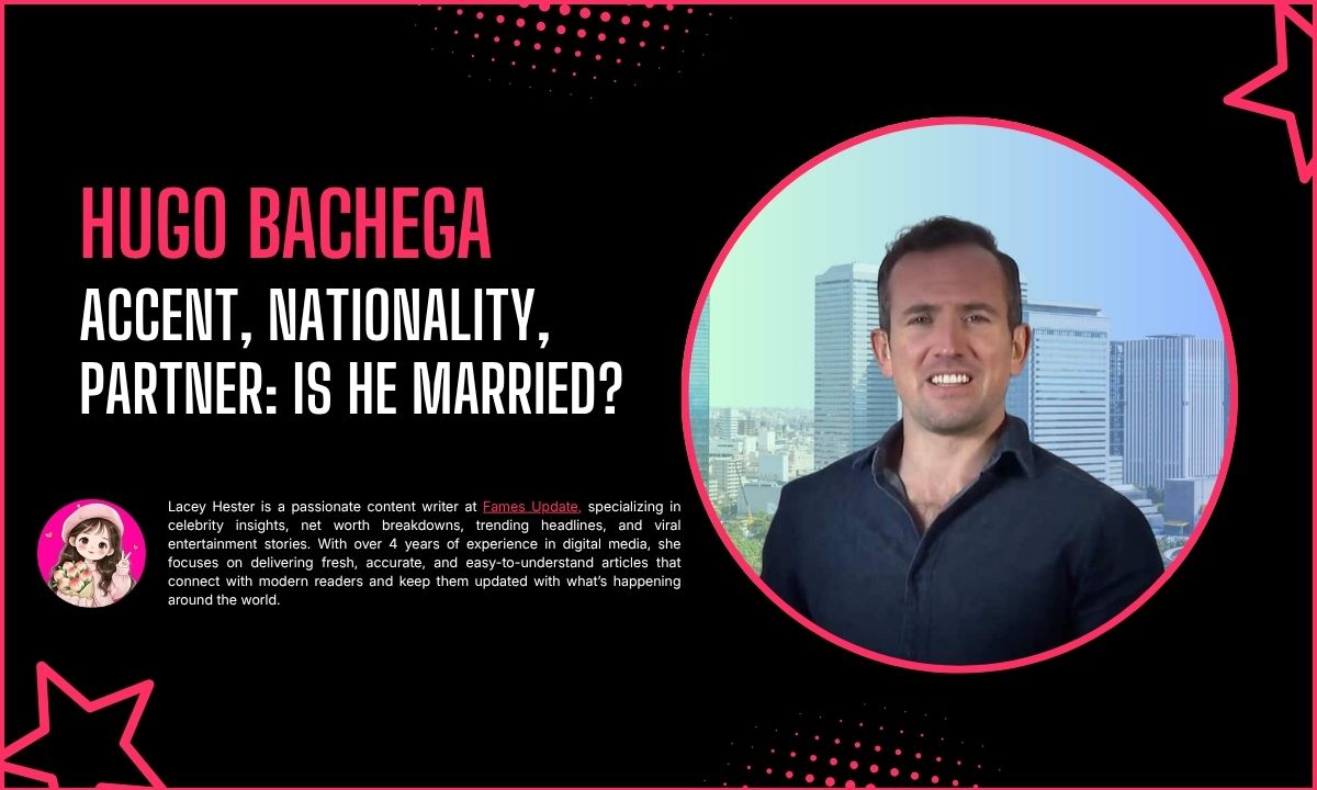 Hugo Bachega Accent, Nationality, Partner: Is he married?