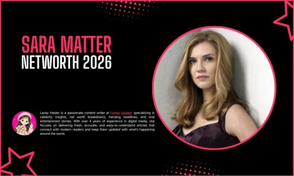 Sara Matter Net Worth