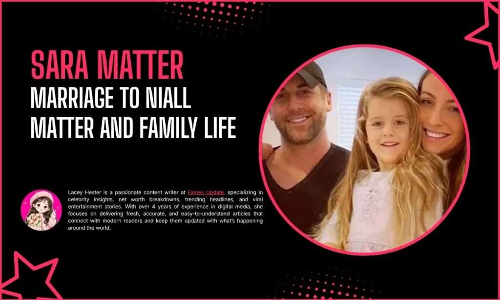 Sara Matter Marriage to Niall Matter and Family Life