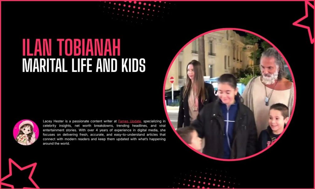Ilan Tobianah Marital Life and Kids