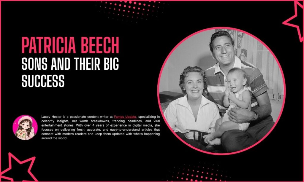 Patricia Beech Sons and Their Big Success
