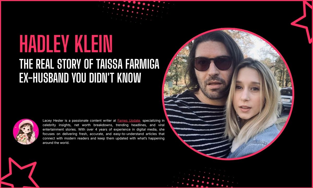 The Real Story of Hadley Klein, Taissa Farmiga Ex-Husband You Didn't Know