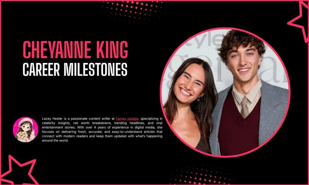 Cheyanne King Career Milestones