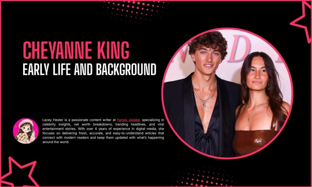 Cheyanne King Early Life and Background