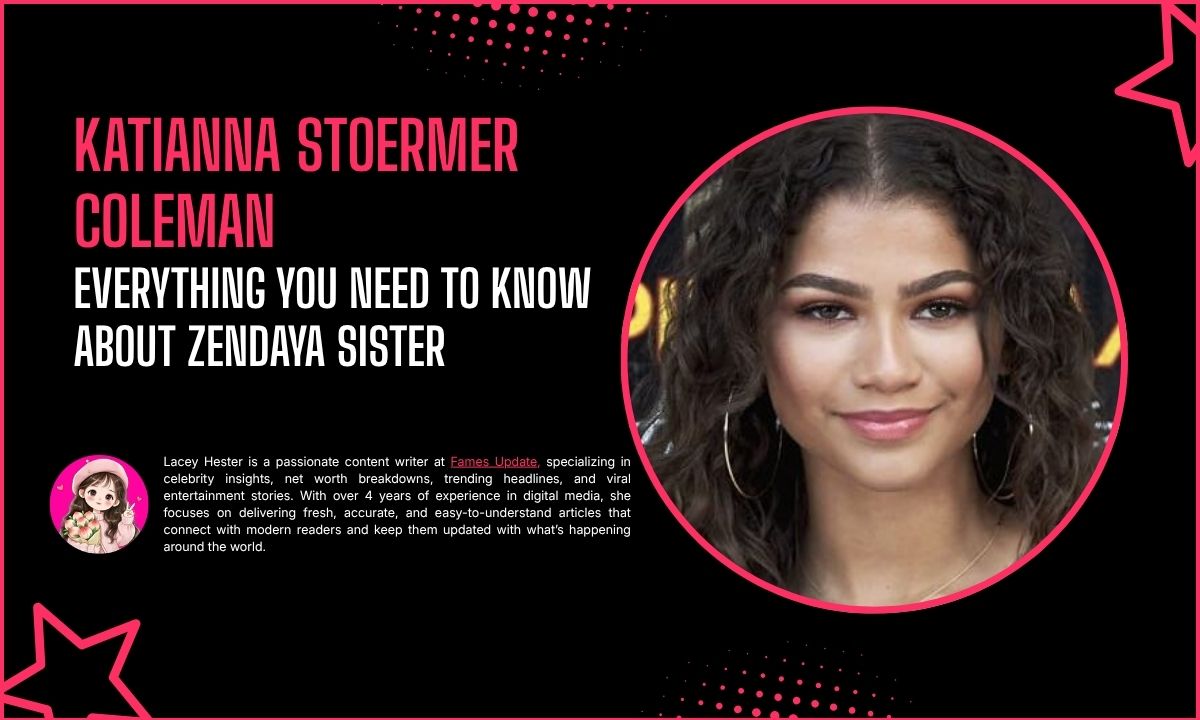 Katianna Stoermer Coleman: Everything You Need to Know About Zendaya Sister