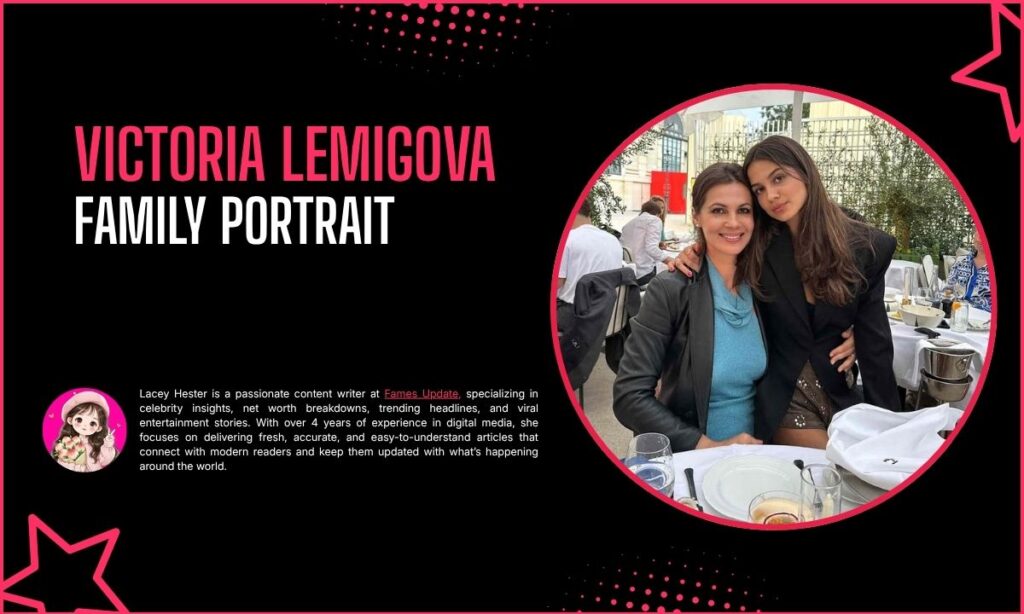 Victoria Lemigova Family Portrait – Each Member Introduced