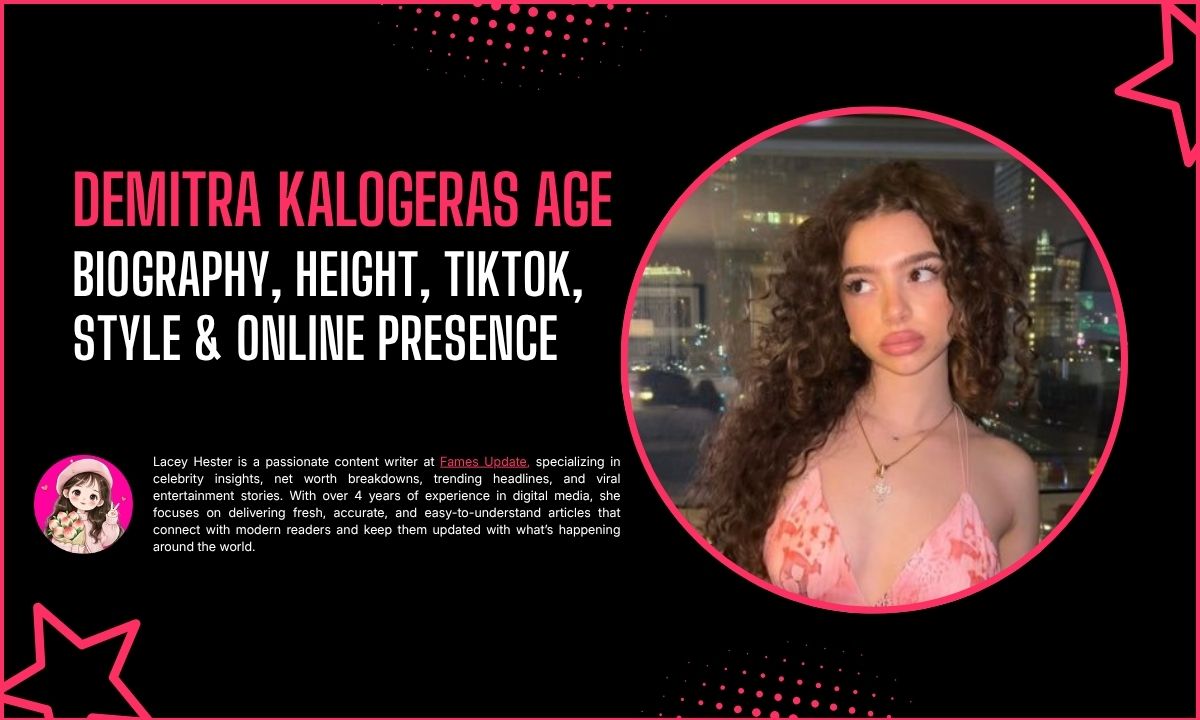 Demitra Kalogeras Age 2026: Biography, Height, TikTok, Style & Online Presence