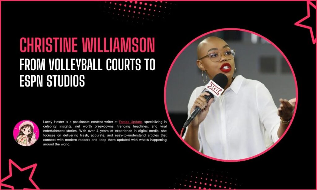 Biography: Christine Williamson, From Volleyball Courts to ESPN Studios