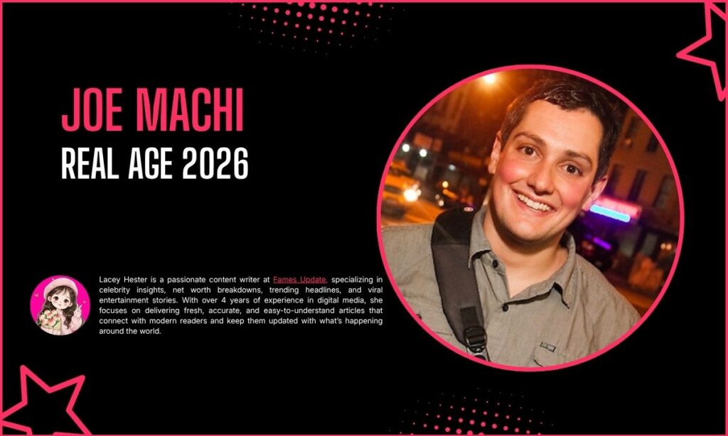 Joe Machi Age
