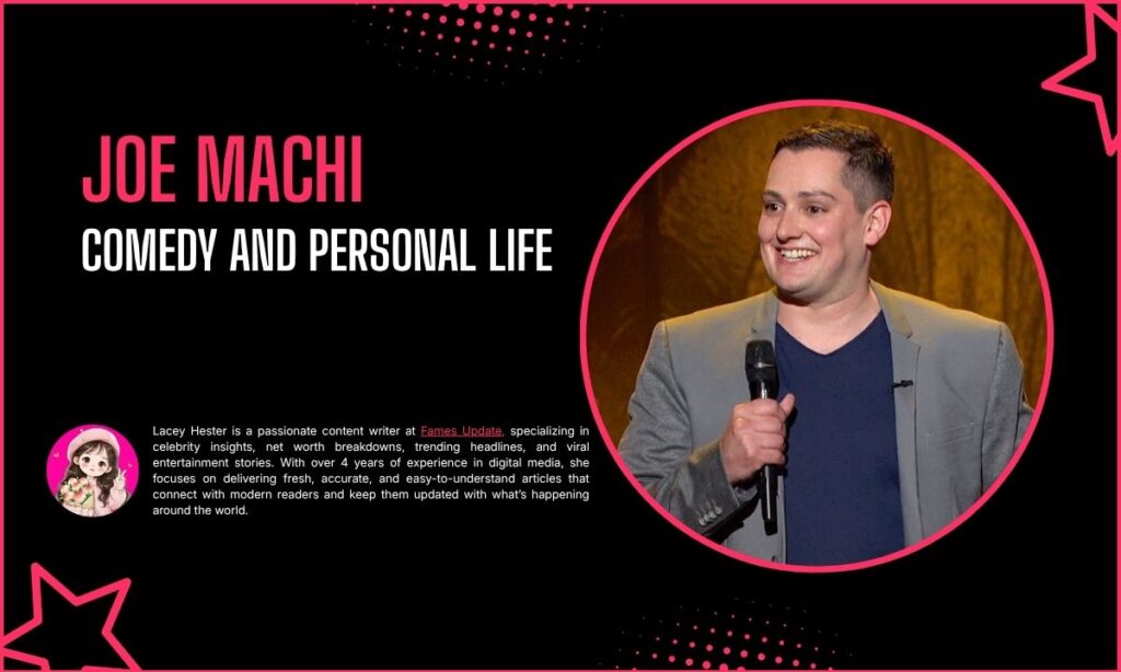 Joe Machi Comedy and Personal Life