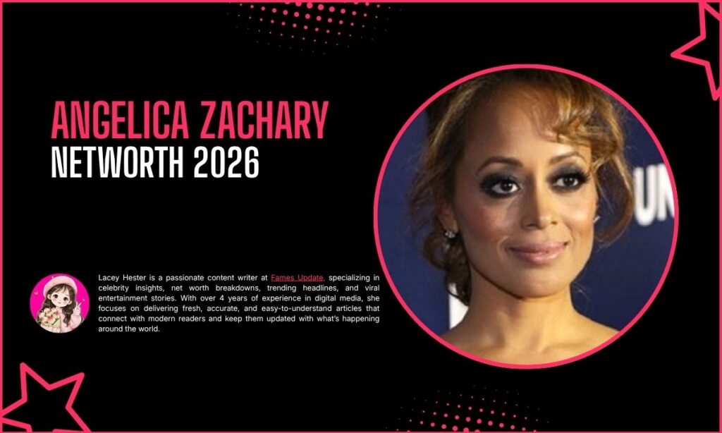 Angelica Zachary Net Worth