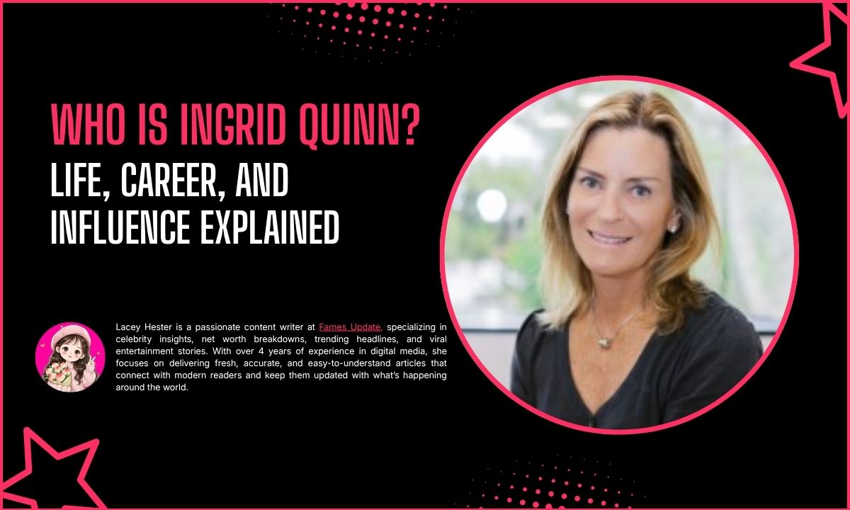 Who Is Ingrid Quinn? Life, Career, and Influence Explained