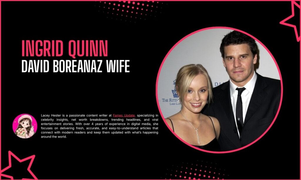 Ingrid Quinn David Boreanaz Wife