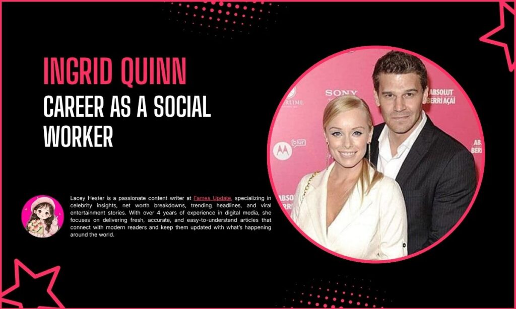 Ingrid Quinn Career as a Social Worker