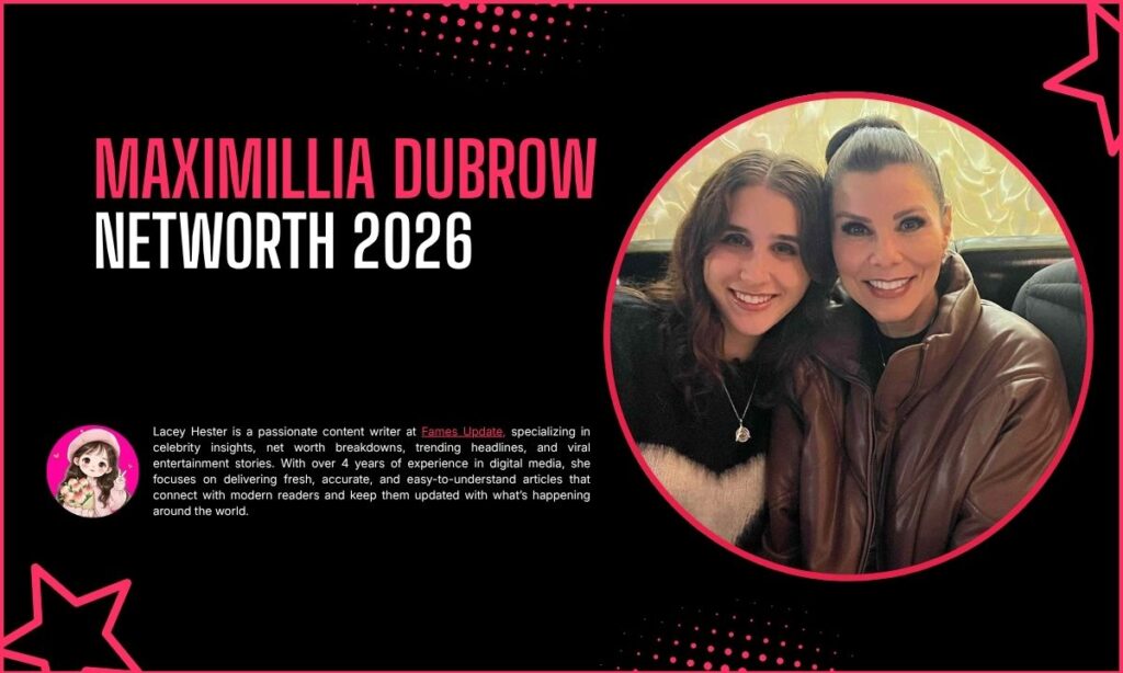 Maximillia Dubrow Net Worth