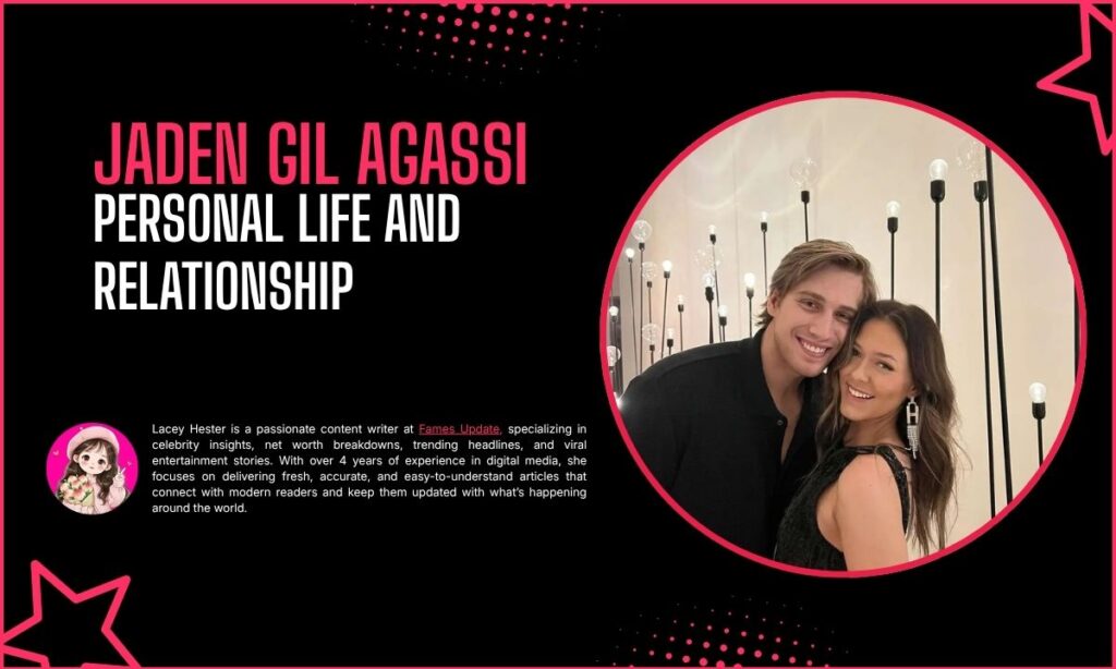 Jaden Gil Agassi Personal Life and Relationship