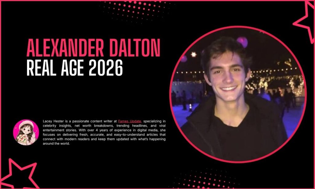 Alexander Dalton Age