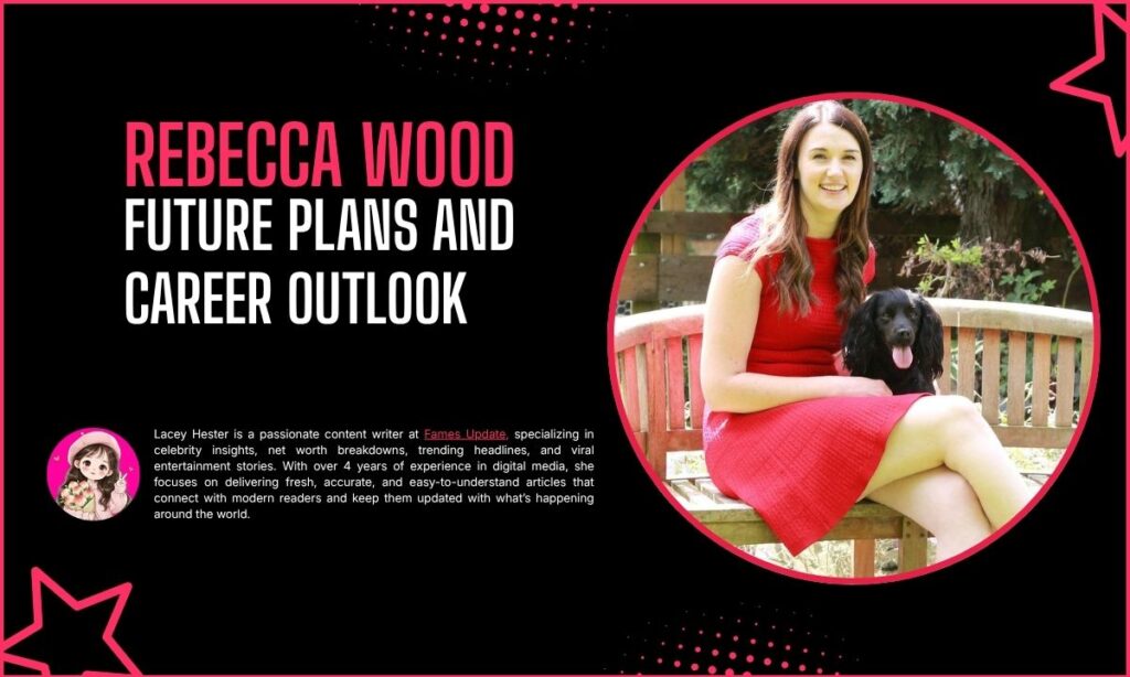 Rebecca Wood Future Plans and Career Outlook
