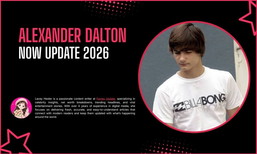 Alexander Dalton Now Update