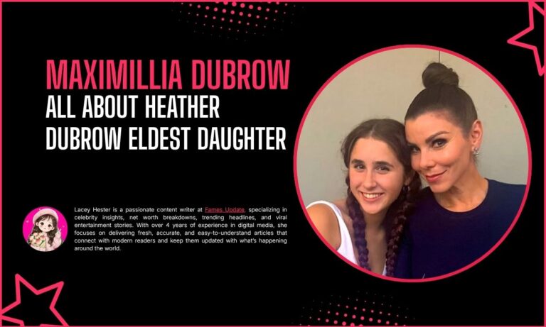 Maximillia Dubrow: All About Heather Dubrow Eldest Daughter