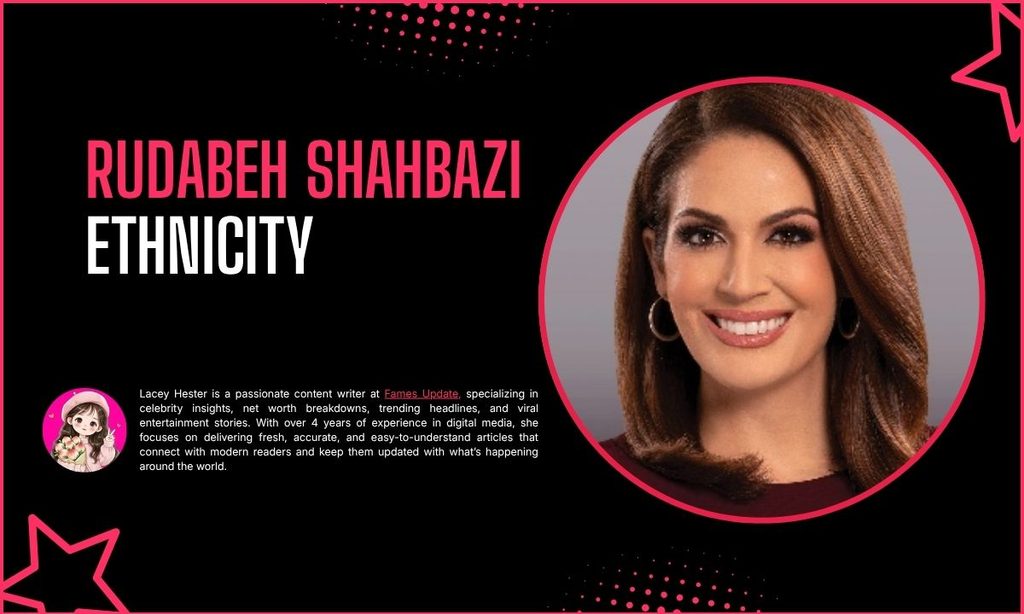 Rudabeh Shahbazi Ethnicity