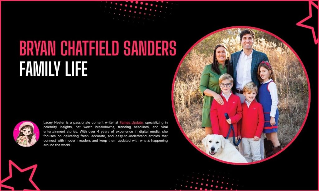 Bryan Chatfield Sanders Family Life