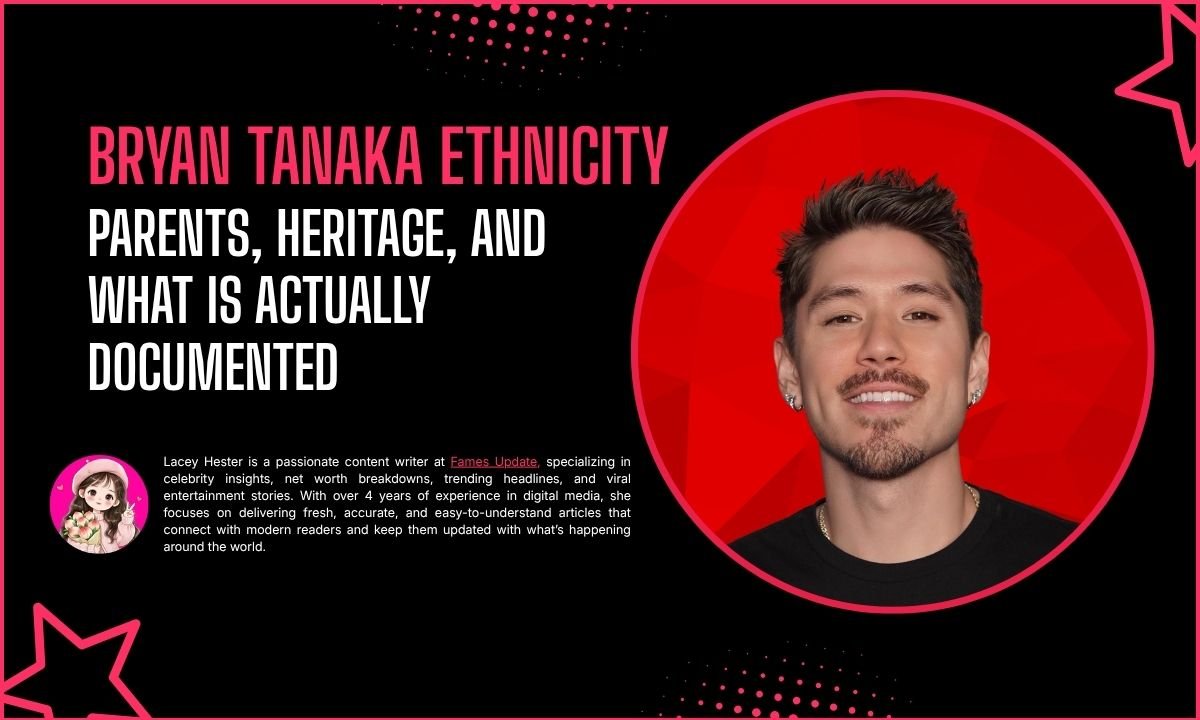 Bryan Tanaka Ethnicity: Parents, Heritage, and What Is Actually Documented