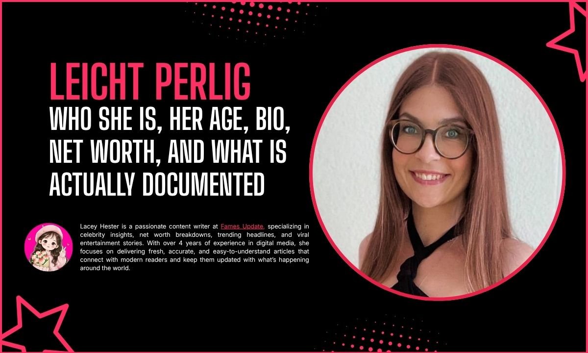 Leicht Perlig: Who She Is, Her Age, Bio, Net Worth, and What Is Actually Documented